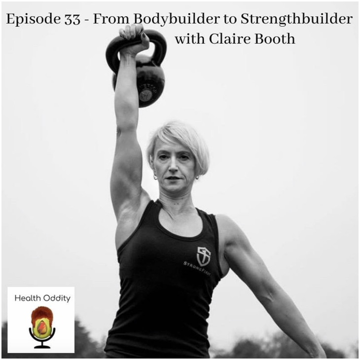 #33 From Bodybuilder to Strengthbuilder – Claire Booth