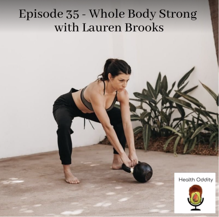 #35 Whole Body Strong – Lauren Brooks