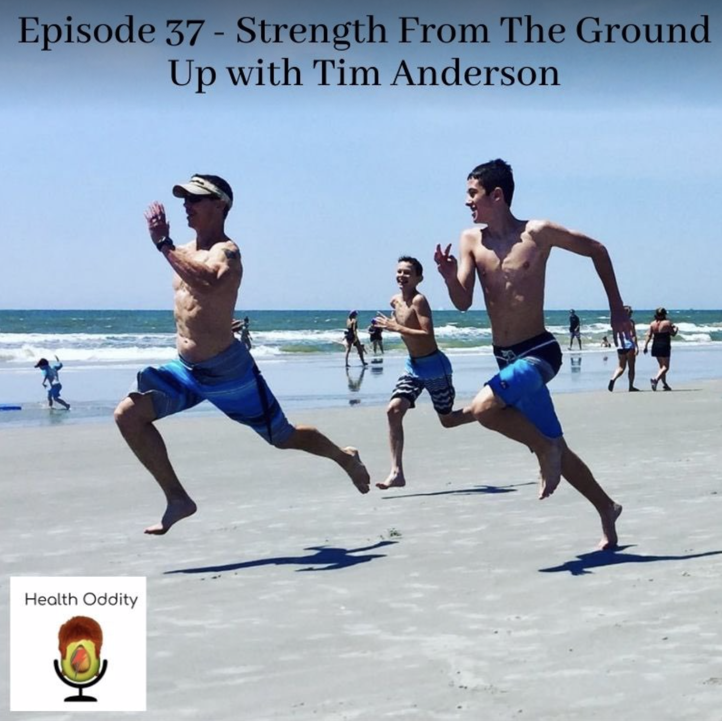 #37 Strength From The Ground Up – Tim Anderson