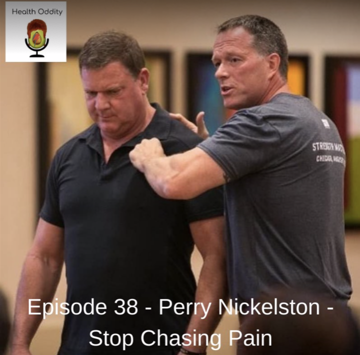 #38 Perry Nickelston – Stop Chasing Pain