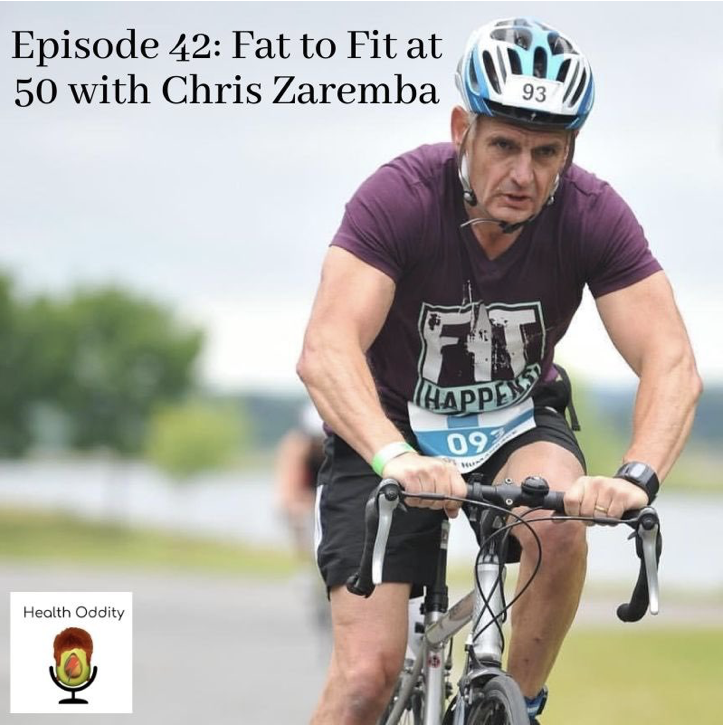 #42 Fat to Fit at 50 with Chris Zaremba