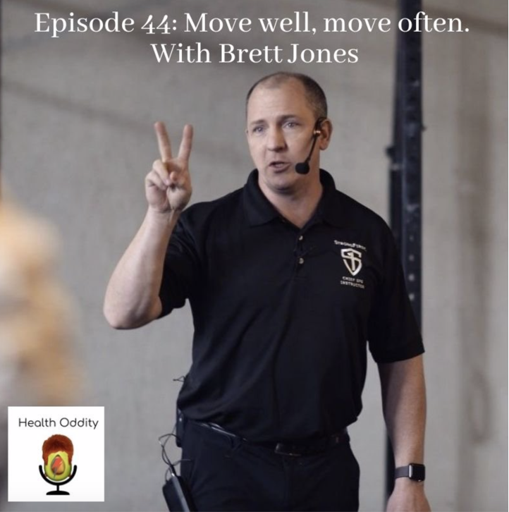 #44 Move Well. Move Often with Brett Jones