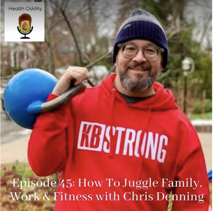 #45 How To Juggle Family, Work & Fitness with Chris Denning