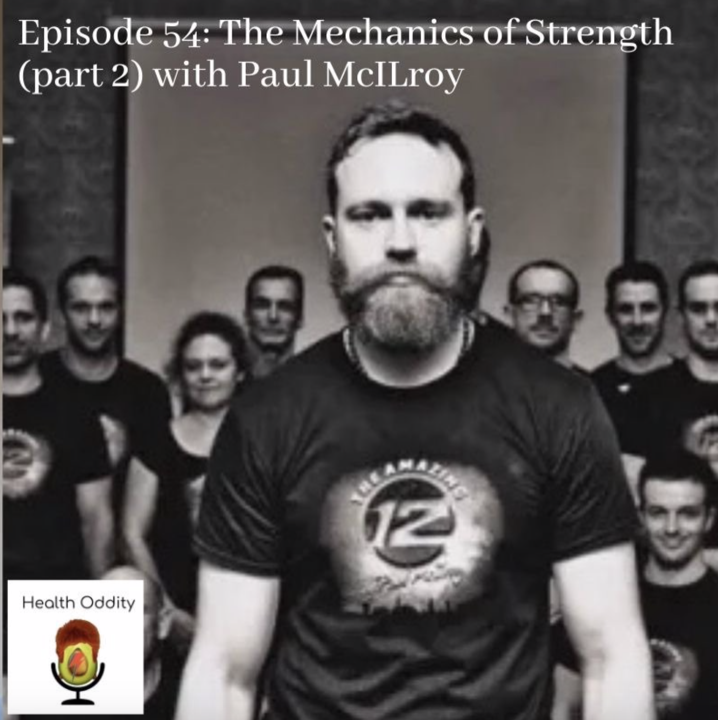 #54 The Mechanics Of Strength Pt2. – Paul McIlroy