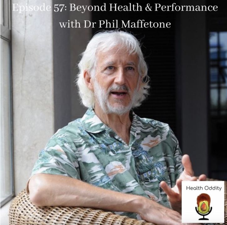 #57 Beyond Health & Performance with Dr Phil Maffetone