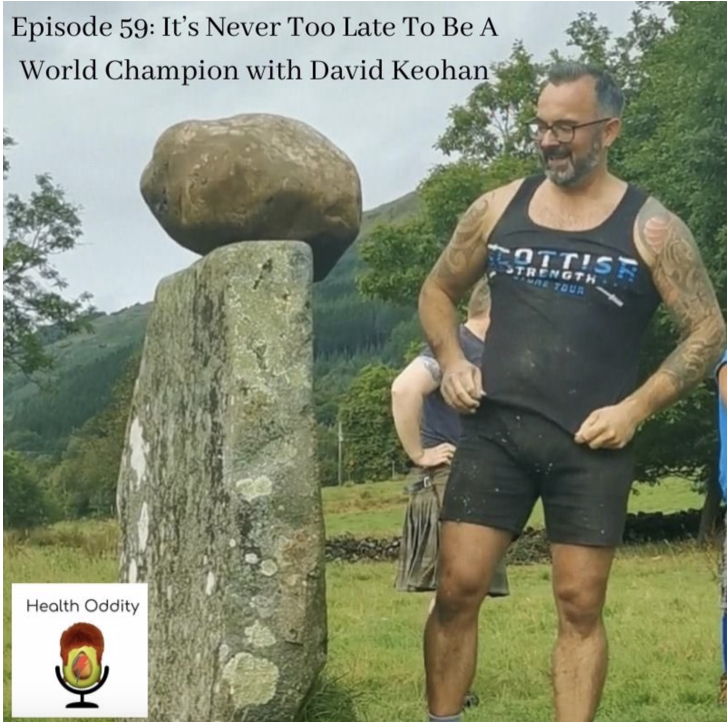 #59 It’s Never Too Late To Be A World Champion with David Keohan