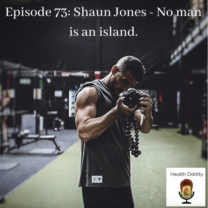 #73 No Man Is An Island with Shaun Jones