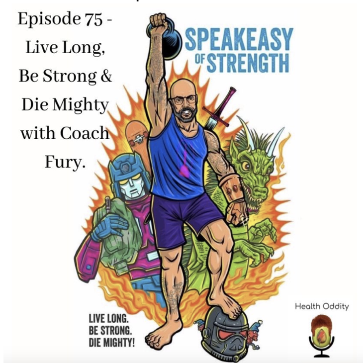 #75 Live Long, Be Strong & Die Mighty with Coach Fury