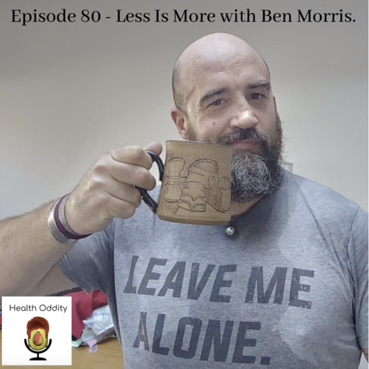 #80 Less Is More with Ben Morris