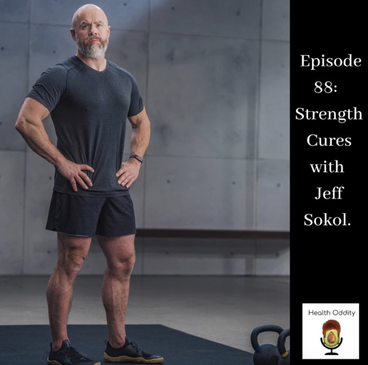 #88 Strength Cures with Jeff Sokol