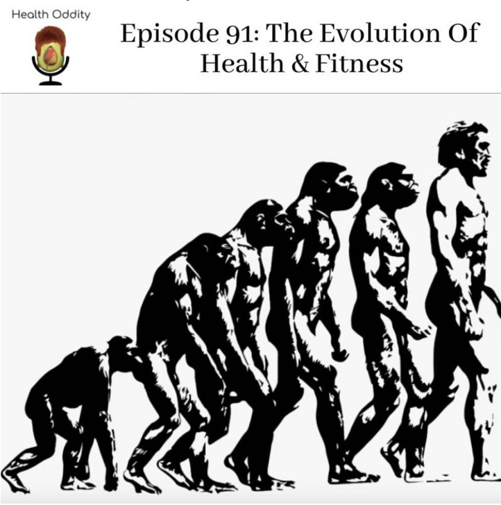 #91 The Evolution Of Health & Fitness