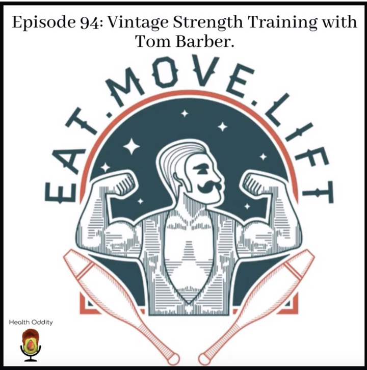 #94 Vintage Strength Training with Tom Barber