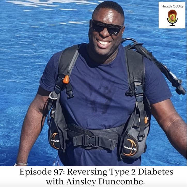 #97 Reversing Type 2 Diabetes with Ainsley Duncombe