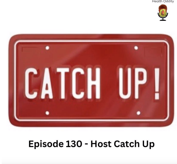 #130 Host Catch Up