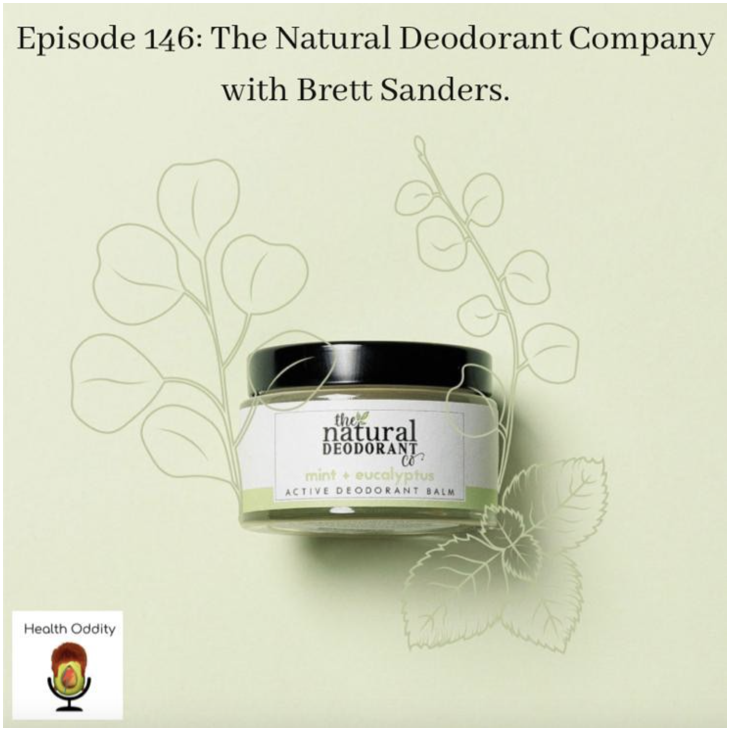 #146 The Natural Deodorant Company with Brett Sanders