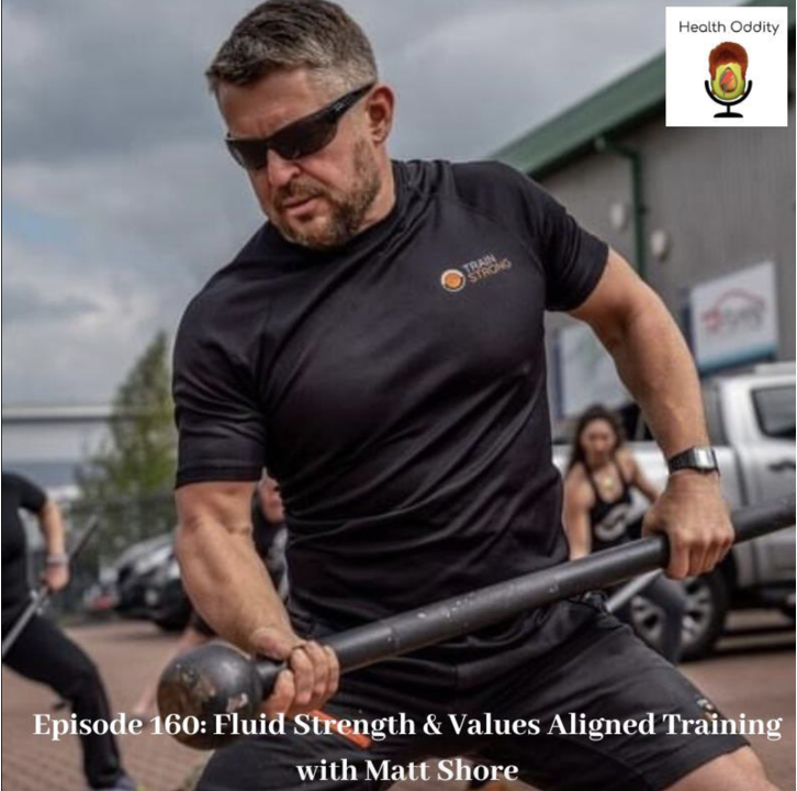 #160 Fluid Strength & Values Aligned Training with Matt Shore