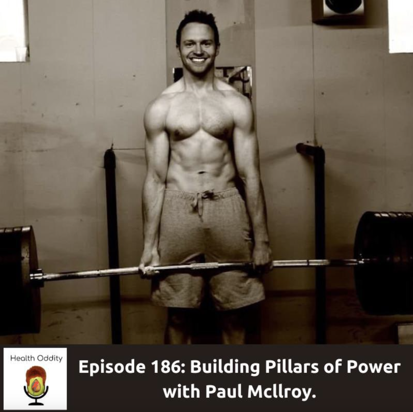 #186 Building Pillars of Power with Paul Mcllroy