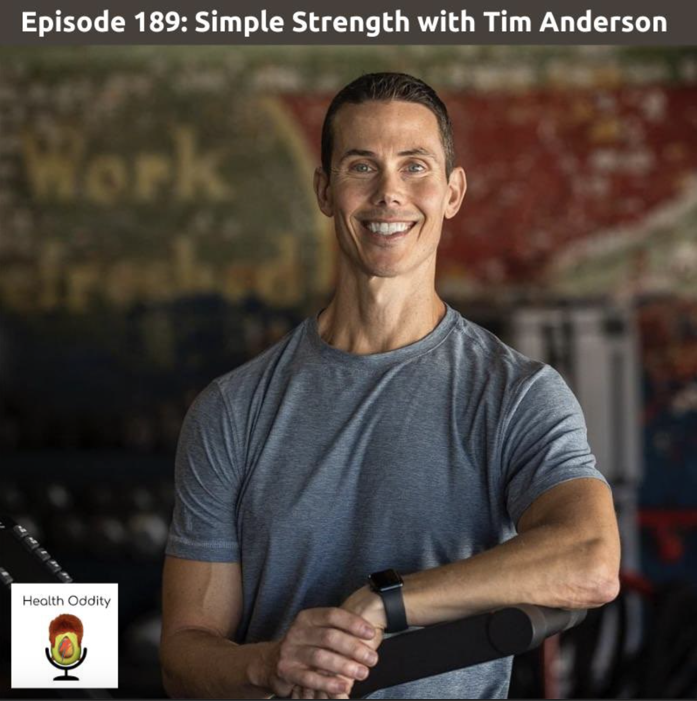 #189 Simple Strength with Tim Anderson