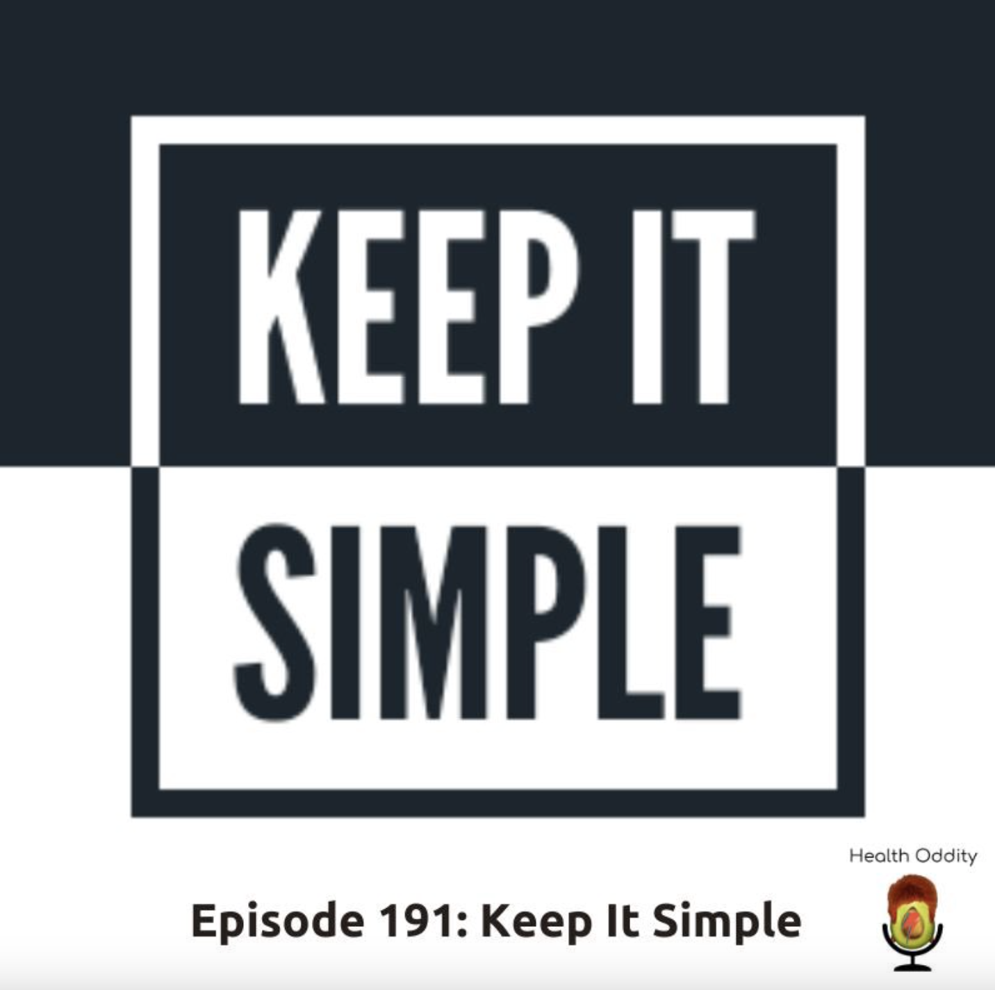 #191 Keep it Simple