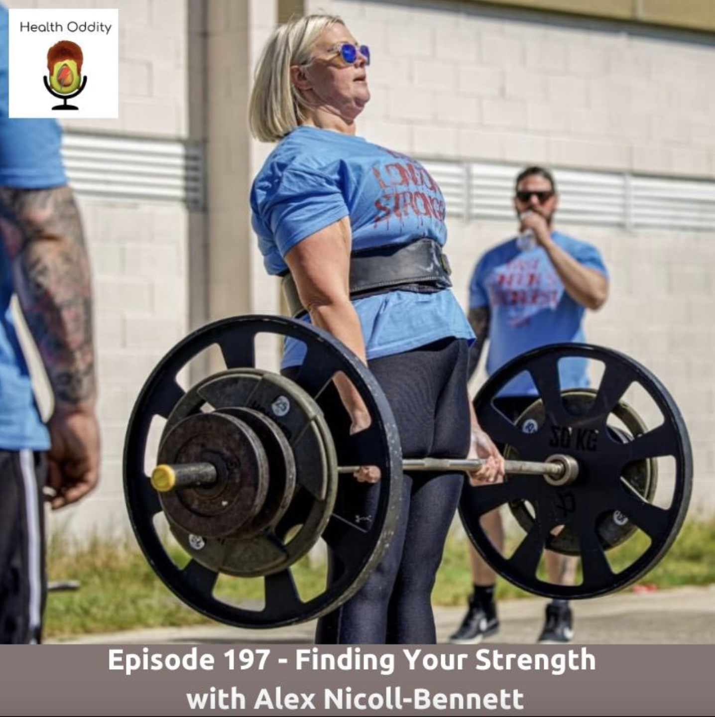 #197 Finding Your Strength with Alex Nicoll Bennett