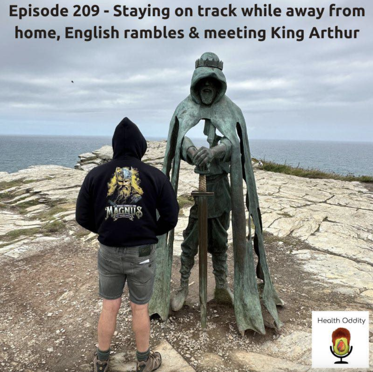 #209 Staying on track while away from home, English rambles & meeting King Arthur