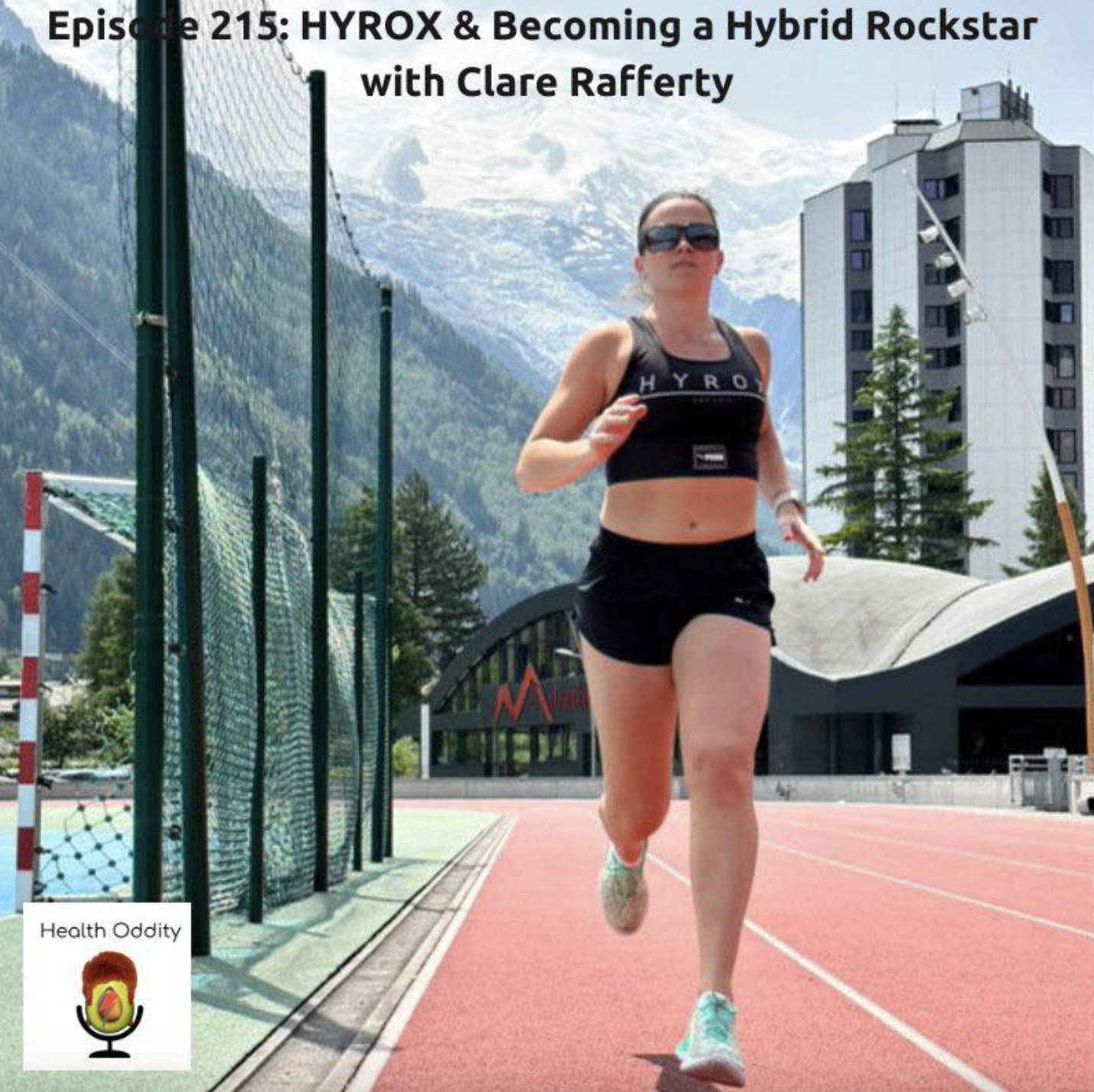 #215 HYROX & Becoming a Hybrid Rockstar with Clare Rafferty